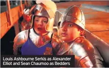  ??  ?? Louis Ashbourne Serkis as Alexander Elliot and Sean Chaumoo as Bedders