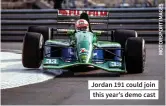 ??  ?? Jordan 191 could join this year’s demo cast