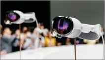  ?? PHILIP PACHECO — BLOOMBERG ?? The Apple Vision Pro mixed reality headset is displayed in Cupertino on Monday. The device can fully engross a user in content with highresolu­tion displays or overlay apps on top of the wearer’s field of view.