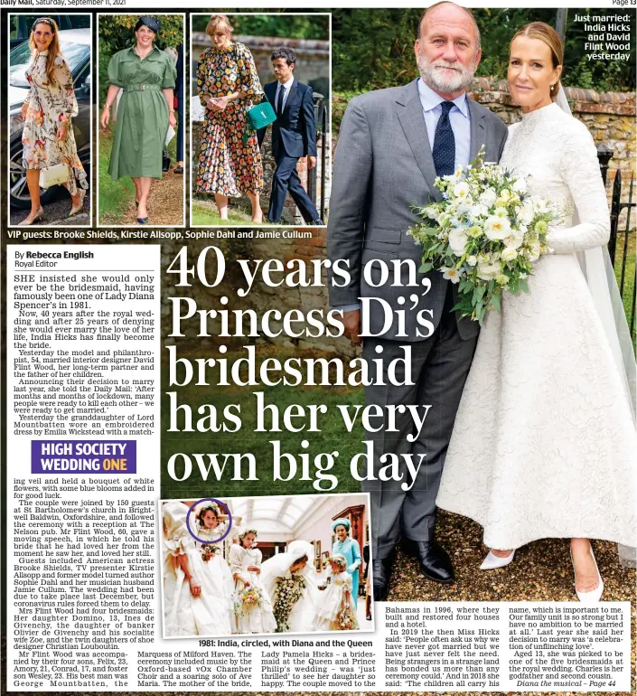  ?? ?? VIP guests: Brooke Shields, Kirstie Allsopp, Sophie Dahl and Jamie Cullum 1981: India, circled, with Diana and the Queen
Just married: India Hicks and David Flint Wood yesterday