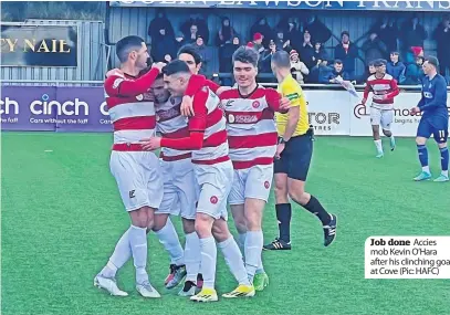  ?? ?? COVE RANGERS .................................... 1 HAMILTON ACADEMICAL .................. 3
Job done Accies mob Kevin O’hara after his clinching goal at Cove (Pic: HAFC)