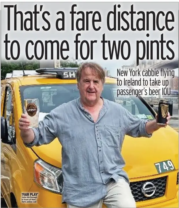  ?? ?? ‘FAIR PLAY’ John Mcdonagh in front of New York yellow cab