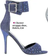  ??  ?? Chester strappy shoe, Dolcis, £30