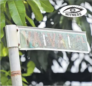  ?? Picture: RAMA ?? Mildew on this street sign makes it very hard to read along Vesi St, Flagstaff in Suva.