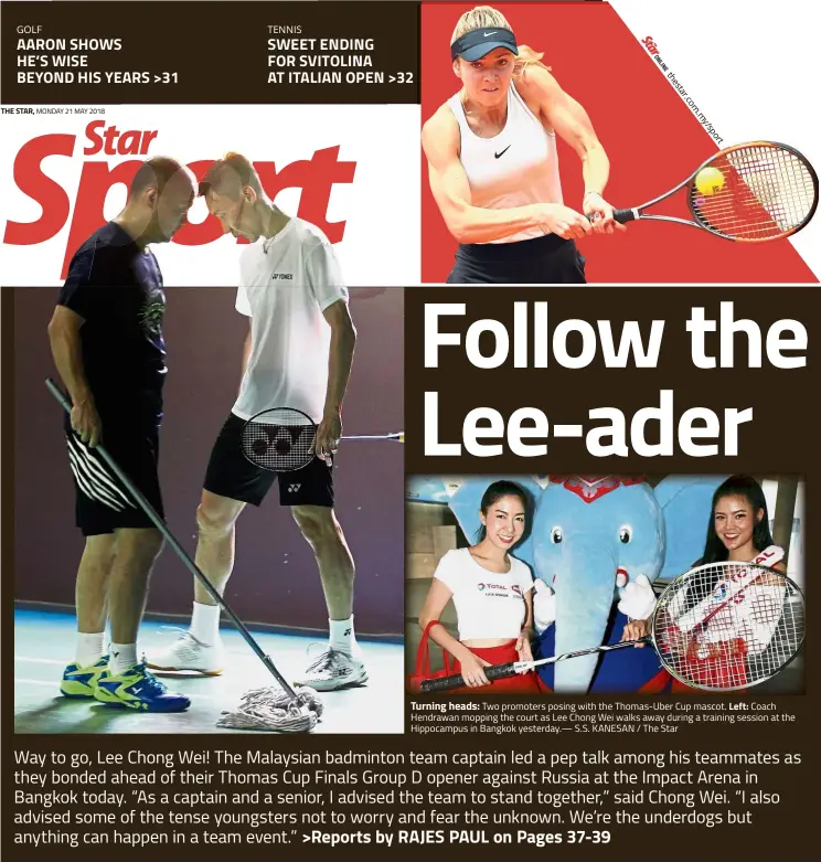  ??  ?? Turning heads: Two promoters posing with the Thomas-Uber Cup mascot. Left: Coach Hendrawan mopping the court as Lee Chong Wei walks away during a training session at the Hippocampu­s in Bangkok yesterday.— S.S. KANESAN / The Star