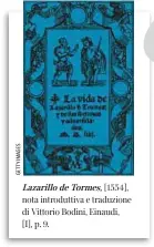  ??  ?? Lazarillo de Tormes, [1554], nota introdutti­va e traduzione di Vittorio Bodini, Einaudi, [I], p. 9.