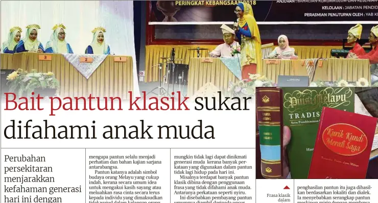  ?? ?? Frasa klasik dalam membina pantun semakin menjadi kejanggala­n kepada generasi muda.