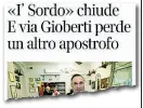  ??  ?? Il racconto della trattoria I’ Sordo di via Gioberti, costretta a chiudere dall’affitto triplicato, sul Corriere Fiorentino di domenica