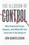  ?? ?? La ilusión del control: Por qué se producen las crisis... Yale University 25 libras