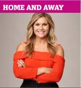  ??  ?? HOME AND AWAY