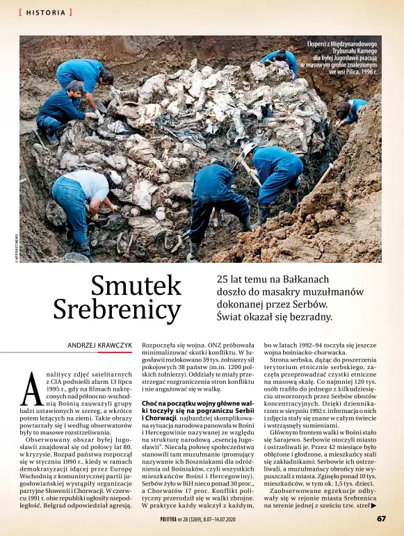  ??  ?? Eksperci z Międzynaro­dowego
Trybunału Karnego dla byłej Jugosławii pracują w masowym grobie znaleziony­m
we wsi Pilica, 1996 r.