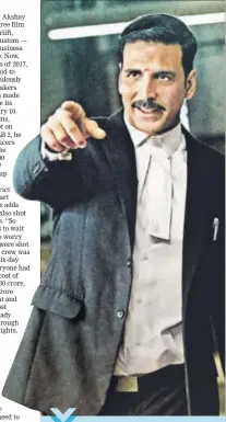  ?? PHOTO:HTCS ?? Akshay Kumar is one of the few stars who understand­s the need to make films on a tight budget, and importance of actors charging a flat fee VIJAY SINGH, PRODUCER OF JOLLY LLB 2