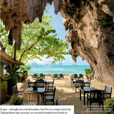  ??  ?? The Grotto at Rayavadee Krabi is one of the most romantic dining venues in the region.