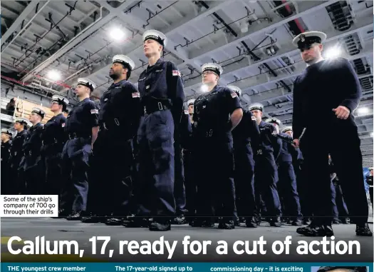  ??  ?? Some of the ship’s company of 700 go through their drills