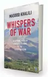  ??  ?? WHISPERS OF WAR: AN AFGHAN FREEDOM FIGHTER’S ACCOUNT OF THE SOVIET INVASION