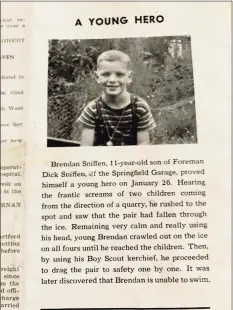  ?? Contribute­d photo ?? This clipping from the family describes how Brendan Sniffin, at 11, saved the lives of two children who had fallen through ice.