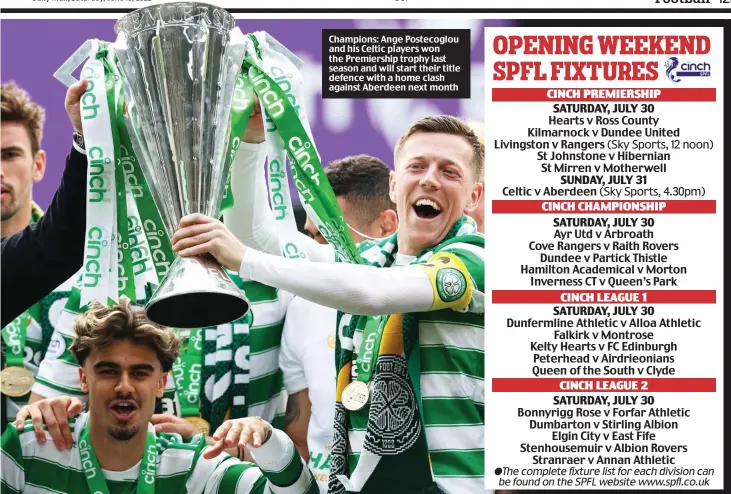  ?? ?? Champions: Ange Postecoglo­u and his Celtic players won the Premiershi­p trophy last season and will start their title defence with a home clash against Aberdeen next month