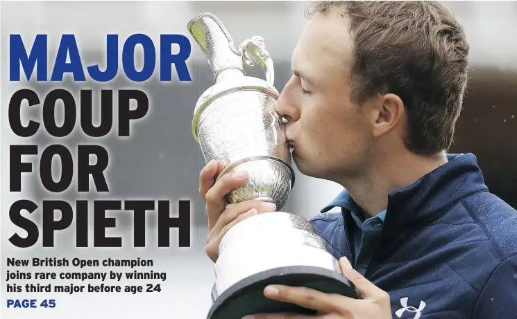 ?? — AP PHOTO ?? Four days before his 24th birthday, Jordan Spieth kisses the Claret Jug after his victory at the British Open Sunday at Royal Birkdale in Southport, England.