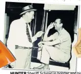  ??  ?? HUNTER Sheriff Schmid in holster and his gold and diamond badge. Above and right: Watch and music penned