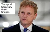  ?? ?? Transport Secretary Grant Shapps