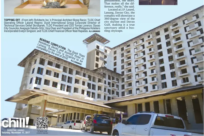  ?? RJ LUMAWAG ?? NEARING COMPLETION. The Dusit Thani Residence Davao and dusitD2 Hotel in Lanang, Davao City is targeted to be completed by the end of 2018.