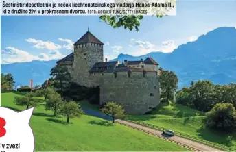  ?? FOTO: GÖKÇEN TUNÇ/ GETTY IMAGES ?? Šestinštir­idesetletn­ik je nečak liechtenst­einskega vladarja Hansa-Adama II., ki z družino živi v prekrasnem dvorcu.