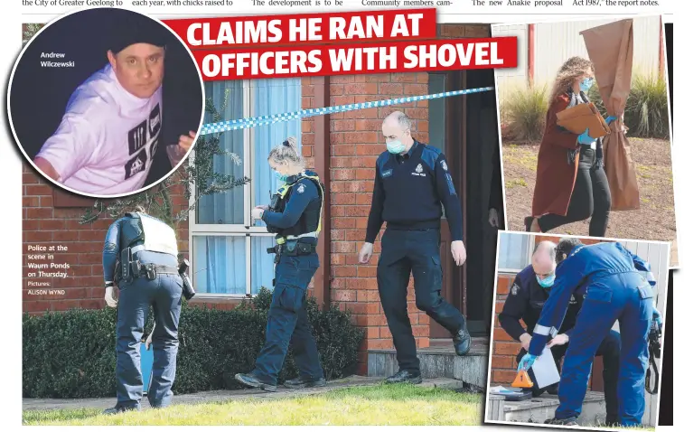  ?? Pictures: ALISON WYND ?? Andrew Wilczewski
Police at the scene in Waurn Ponds on Thursday.