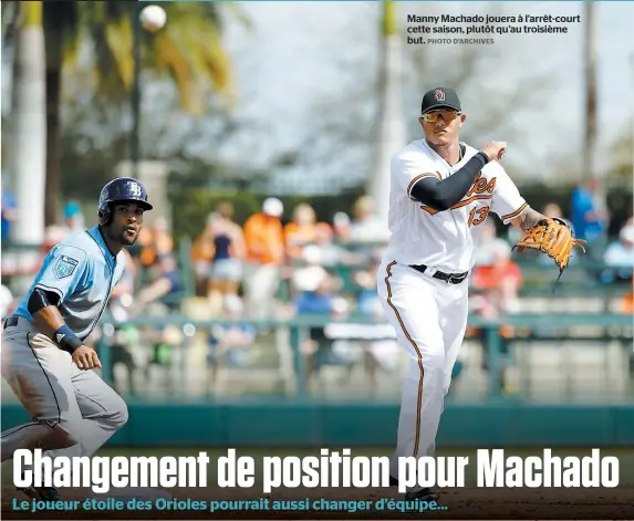  ??  ?? Manny Machado jouera à l’arrêt-court cette saison, plutôt qu’au troisième but.