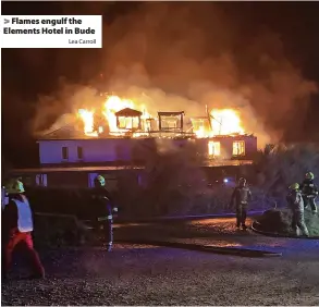  ?? Lea Carroll ?? > Flames engulf the Elements Hotel in Bude