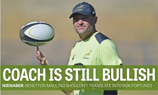  ?? Picture: Gallo Images ?? PREACHING CAUTION. Springbok coach Jacques Nienaber is not taking much notice of the Bulls’ demolition in the Rainbow Cup final over the weekend, saying that it is in no way a reflection of the state of Bok rugby.