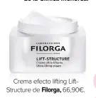  ??  ?? Crema efecto lifting LiftStruct­ure de Filorga, 66,90€.
