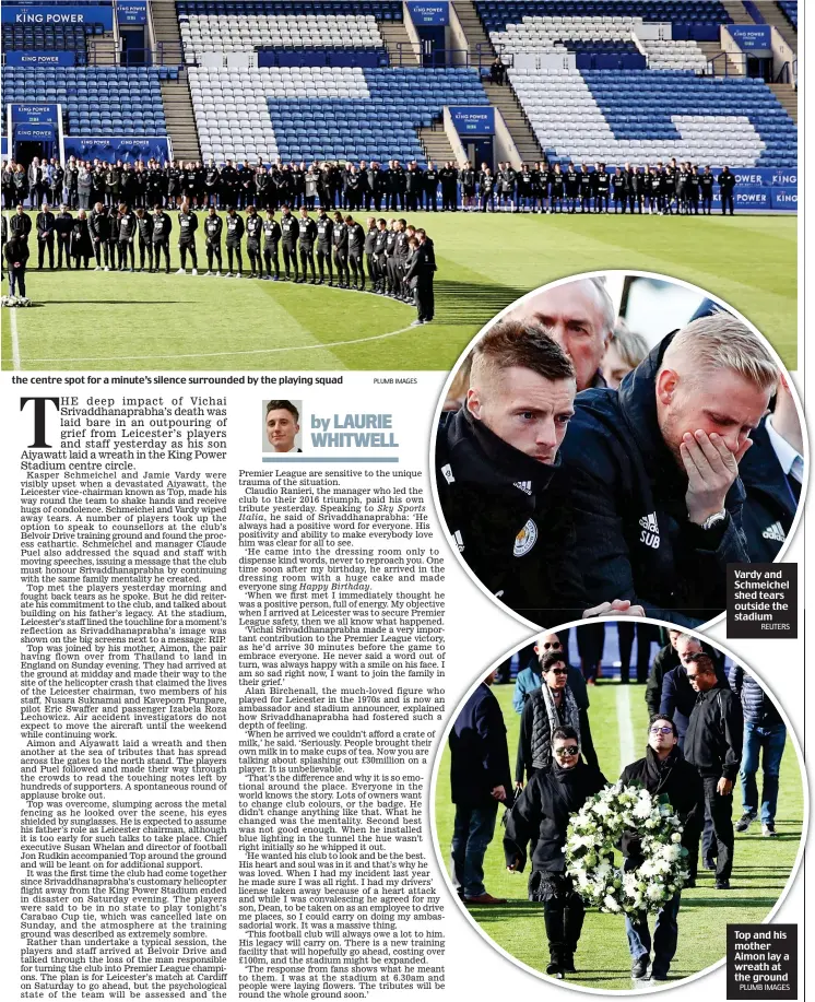  ?? REUTERS PLUMB IMAGES PLUMB IMAGES ?? Vardy and Schmeichel shed tears outside the stadium Top and his mother Aimon lay a wreath at the ground
