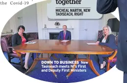  ??  ?? DOWN TO BUSINESS New Taoiseach meets NI’S First and Deputy First Ministers