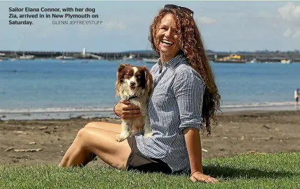  ?? GLENN JEFFREY/STUFF ?? Sailor Elana Connor, with her dog Zia, arrived in in New Plymouth on Saturday.