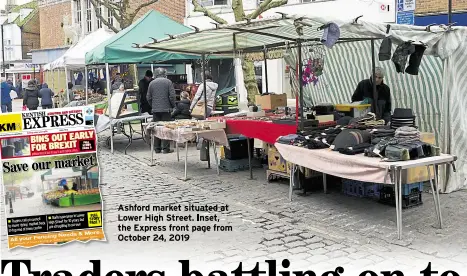  ??  ?? Ashford market situated at Lower High Street. Inset, the Express front page from October 24, 2019