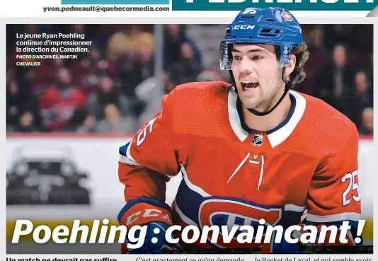  ?? PHOTO D’ARCHIVES, MARTIN CHEVALIER ?? Le jeune Ryan Poehling continue d’impression­ner la direction du Canadien.