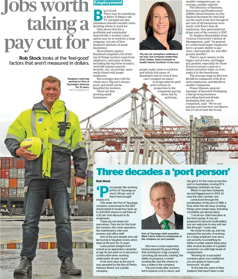  ?? MATT SHAND/STUFF ?? Vaughan Lewis has worked on Port of Tauranga’s wharves for 31 years. Port of Tauranga chief executive Mark Cairns refers to employees of the company as ’port people’.