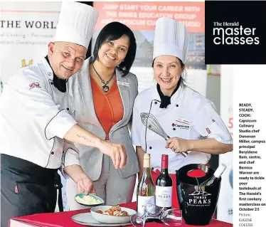  ?? Picture: EUGENE COETZEE ?? READY, STEADY, COOK: Capsicum Culinary Studio chef Donovan Miller, campus principal Beryldene Bain, centre, and chef Bernice Warner are ready to tickle your tastebuds at The Herald’s first cookery masterclas­s on October 25