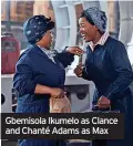  ?? ?? Gbemisola Ikumelo as Clance and Chanté Adams as Max