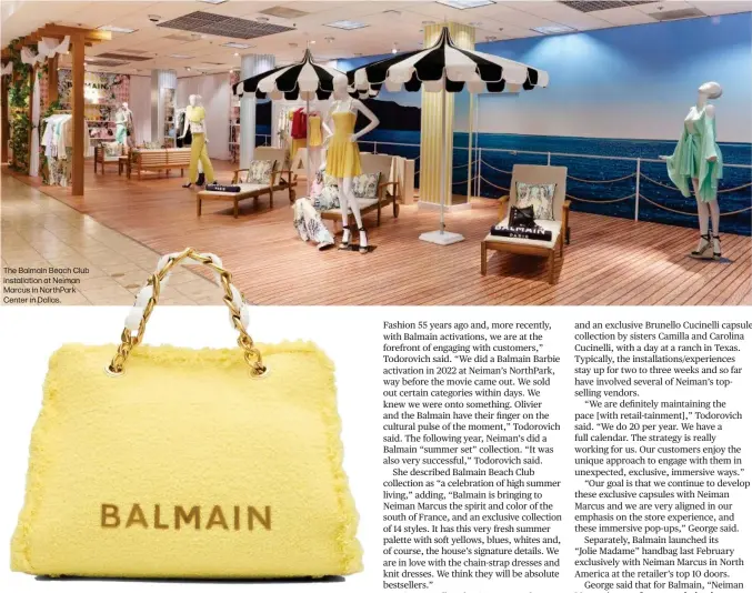  ?? ?? The Balmain Beach Club installati­on at Neiman Marcus in NorthPark Center in Dallas.