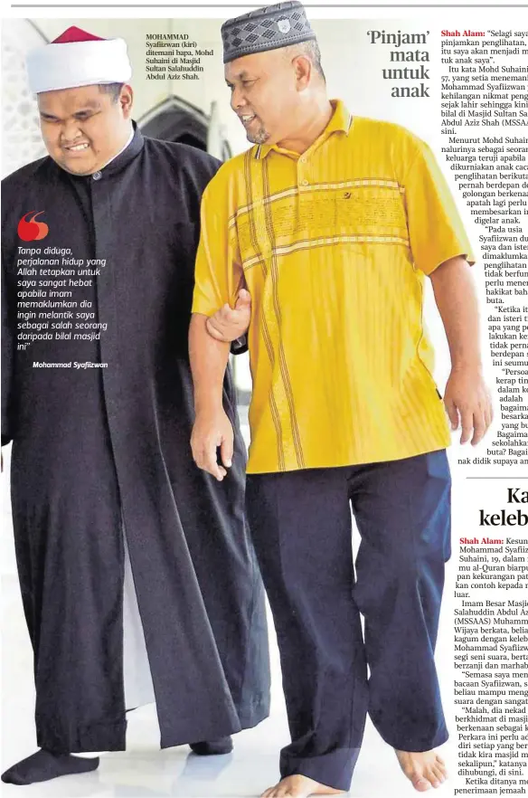  ??  ?? MOHAMMAD Syafiizwan (kiri) ditemani bapa, Mohd Suhaini di Masjid Sultan Salahuddin Abdul Aziz Shah.