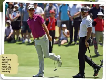  ??  ?? Herbert confessed playing alongside Jason Day was nervewrack­ing.