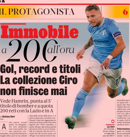  ?? GETTY ?? Capitano dal 2021 Ciro Immobile, 32 anni, indossa la maglia della Lazio dal 2016-17