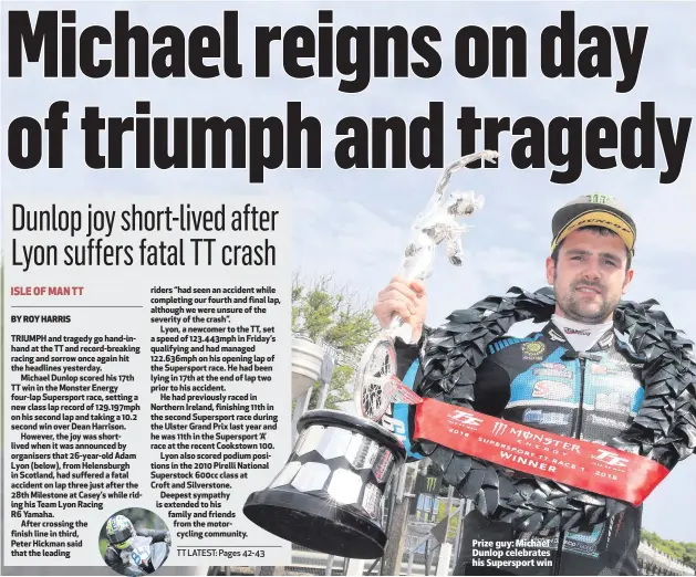  ??  ?? Prize guy: Michael Dunlop celebrates his Supersport win