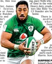  ??  ?? SURPRISE PICK: Ireland’s Bundee Aki