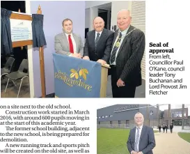  ??  ?? Seal of approval From left, Councillor Paul O’Kane, council leader Tony Buchanan and Lord Provost Jim Fletcher Moving on up Headteache­r Andy Sinclair is excited about the next chapter of Barrhead High’s history