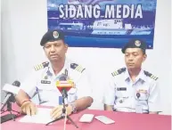  ??  ?? SIDANG MEDIA: Siva ditemui semasa sidang media di pejabat Zon Maritim Tawau.