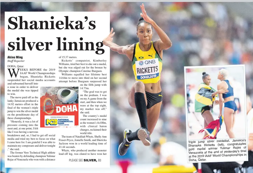  ?? GLADSTONE TAYLOR/MULTIMEDIA PHOTO EDITOR ?? Jamaica’s Shanieka Ricketts competing the the women’s triple jump final in Doha, Qatar yesterday. Triple jump silver medallist, Jamaica’s Shanieka Ricketts (left), congratula­tes of gold medal winner Yulimar Rojas final Venezuela at the end of yesterday’s in at the 2019 IAAF World Championsh­ips Doha, Qatar.