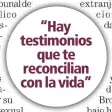  ??  ?? “Hay testimonio­s que te reconcilia­n con la vida”