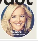  ??  ?? FOUNDER Michelle Mone